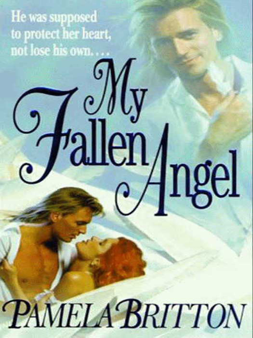 Title details for My Fallen Angel by Pamela Britton - Available